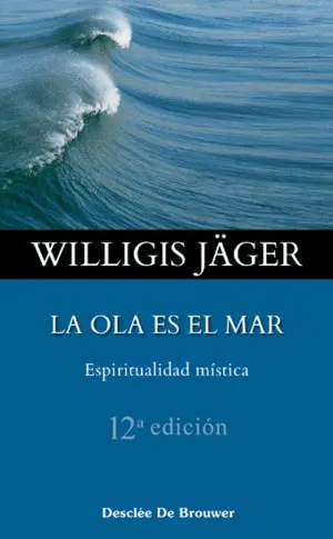 La Ola Es el Mar. Espiritualidad Mística