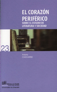 EL CORAZÓN PERIFÉRICO (SOBRE EL ESTUDIO DE LITERATURA Y SOCIEDAD)
