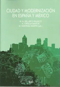 Ciudad y Modernización en España y México