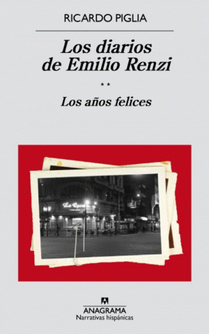 LOS DIARIOS DE EMILIO RENZI 2. LOS AÑOS FELICES