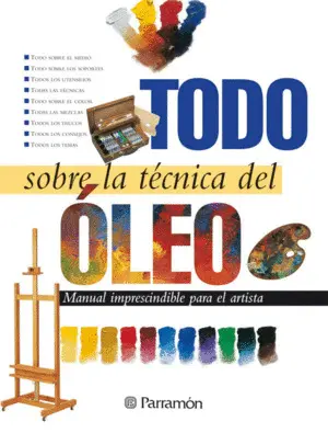 Todo Sobre la Tecnica del Oleo