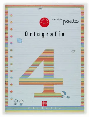 Cuaderno de Ortografia 4 Pauta. 2º Primaria