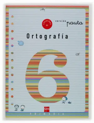 Cuaderno de Ortografia 6 Pauta. 2º Primaria