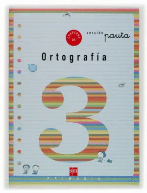 Cuaderno de Ortografia 3 Pauta. 1º Primaria