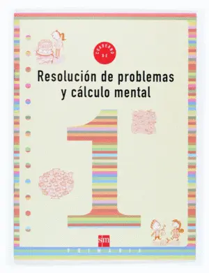 Resolución de Problemas y Cálculo Mental 1. 1º Primaria
