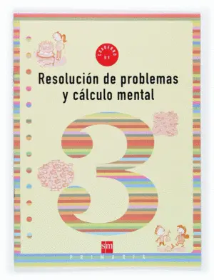 Resolución de Problemas y Cálculo Mental 3. 1º Primaria
