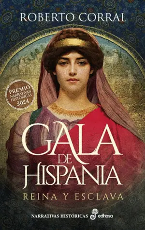 Gala de Hispania. Premio Edhasa 2024 Narrativas Historicas