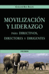 MOVILIZACIÓN Y LIDERAZGO PARA DIRECTIVOS, DIRECTORES Y DIRIGENTES