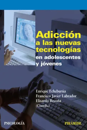 Adicción a las Nuevas Tecnologías en Adolescentes y Jóvenes