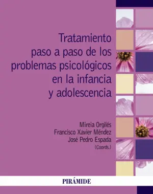 Tratamiento Paso a Paso de los Problemas Psicológicos en la Infancia y Adolescen