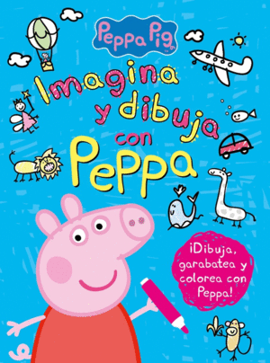 IMAGINA Y DIBUJA CON PEPPA (PEPPA PIG. ACTIVIDADES)