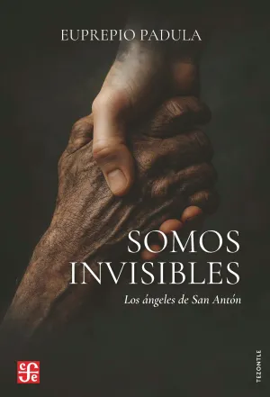 Somos Invisibles - los Angeles de San Anton
