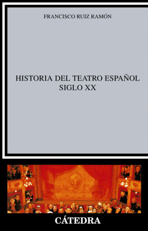 HISTORIA DEL TEATRO ESPAÑOL, SIGLO XX