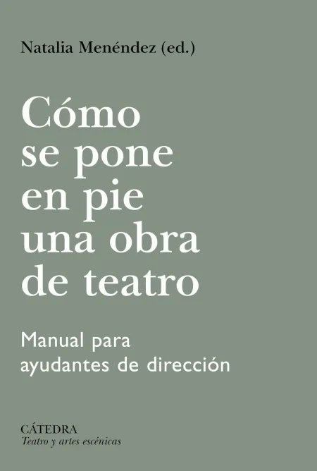 Cómo se Pone en Pie una Obra de Teatro