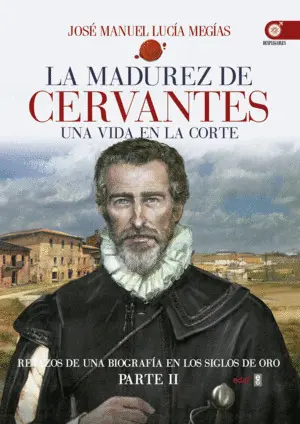 La Madurez de Cervantes
