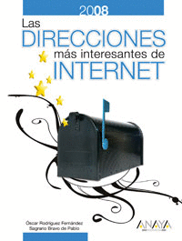 LAS DIRECCIONES MÁS INTERESANTES DE INTERNET. EDICIÓN 2008