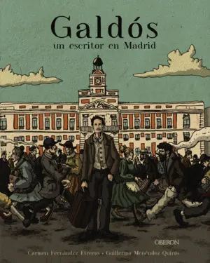 Galdós, un Escritor en Madrid