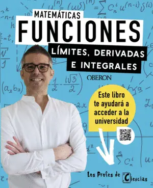 Matemáticas. Funciones. Limites, Derivadas e Integrales