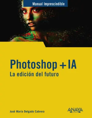 PHOTOSHOP + IA. LA EDICIÓN DEL FUTURO