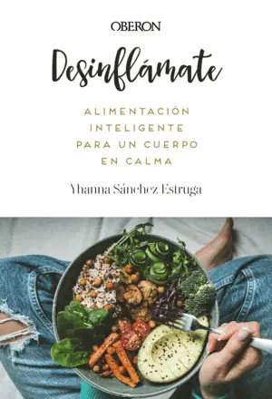DESINFLAMATE. ALIMENTACION INTELIGENTE PARA UN CUERPO EN CALMA