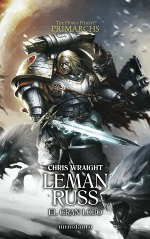 Primarchs Nº 02 Leman Russ: el Gran Lobo
