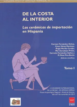 De la Costa Al Interior. Las Cerámicas de Importación en Hispania
