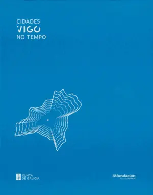 Cidades no Tempo: Vigo