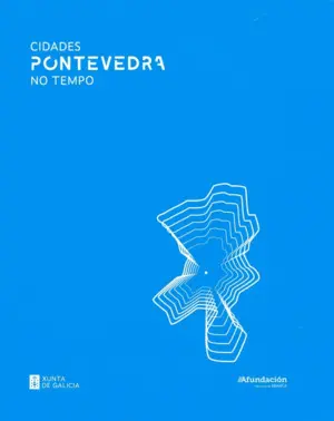 Cidades no Tempo: Pontevedra