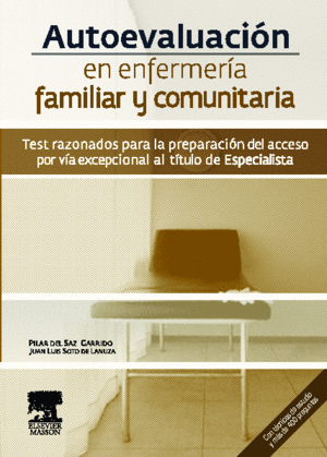 AUTOEVALUACIÓN EN ENFERMERÍA FAMILIAR Y COMUNITARIA. TEST RAZONADOS PARA LA PREP