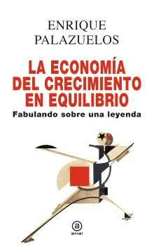 La Economía del Crecimiento en Equilibrio