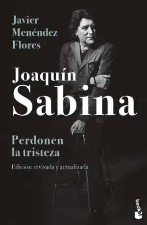 Joaquín Sabina. Perdonen la Tristeza