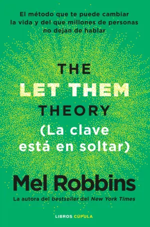 La Teoría Let Them. La Clave está en Soltar