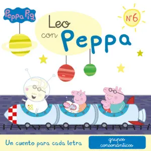 Un Cuento para Cada Letra: Grupos Consonánticos (Leo con Peppa Pig 6)
