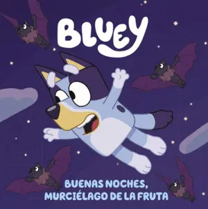 Bluey - Buenas Noches, Murciélago de la Fruta (Edición en Español)