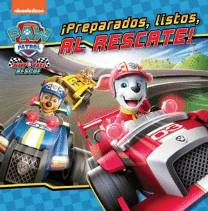 ¡Preparados, Listos, Al Rescate! (Paw Patrol Patrulla Canina)
