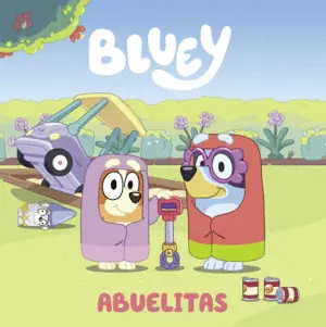 Bluey. Un Cuento - Abuelitas (Edición en Español)