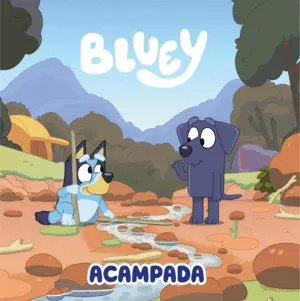 Bluey. Cuento. Acampada