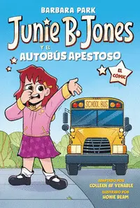 JUNIE B JONES Y EL AUTOBUS APESTOSO. EL COMIC 1