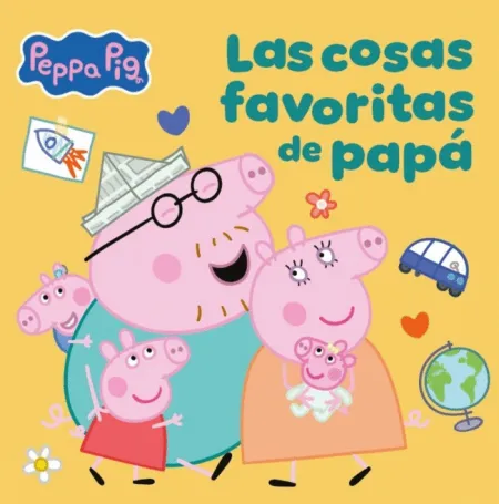 Peppa Pig. Las Cosas Favoritas de Papa