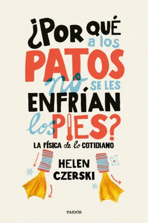¿Por qué a los Patos no se les Enfrían los Pies?
