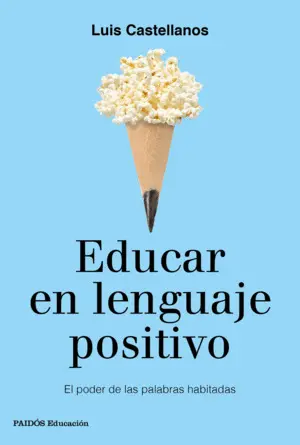Educar en Lenguaje Positivo