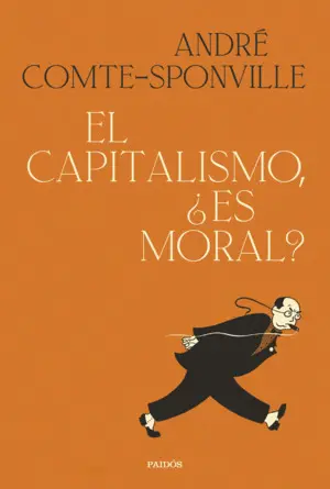 El Capitalismo, ¿Es Moral?