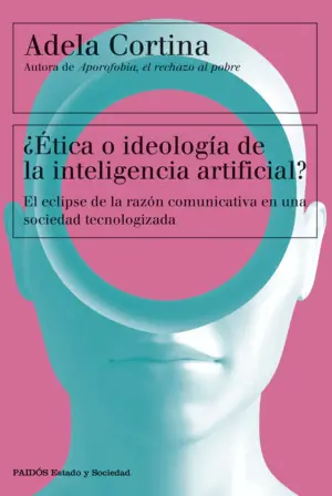 Etica o Ideologia de la Inteligencia Artificial?