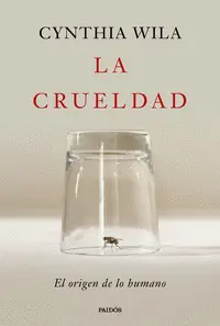 LA CRUELDAD