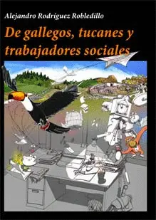 De Gallegos, Tucanes y Trabajadores Sociales
