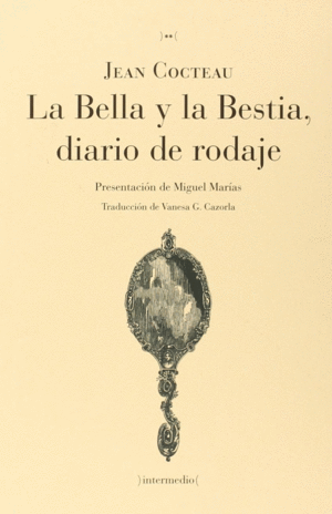 LA BELLA Y LA BESTIA: DIARIO DE RODAJE