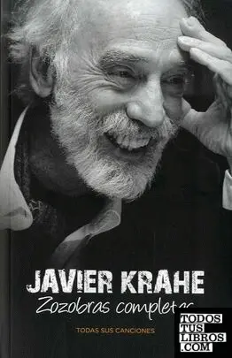 Zozobras Completas + Toser y Cantar. Javier Krahe (Doble Libro+Cd)