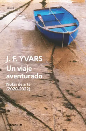 Un Viaje Aventurado. Notas de Arte (2020 - 2022)