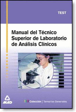 MANUAL DEL TÉCNICO SUPERIOR DE LABORATORIO DE ANÁLISIS CLÍNICOS. TEST.