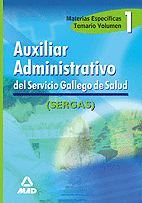 AUXILIAR ADMINISTRATIVO DEL SERVICIO GALLEGO DE SALUD. TEMARIO VOLUMEN I. MATERI